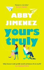 Yours Truly: A charming and hilarious second-chance rom-com from the author of THE FRIEND ZONE kaina ir informacija | Fantastinės, mistinės knygos | pigu.lt