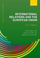 International Relations and the European Union 4th Revised edition kaina ir informacija | Socialinių mokslų knygos | pigu.lt