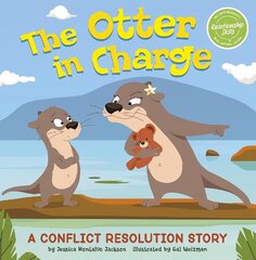 Otter in Charge: A Conflict Resolution Story kaina ir informacija | Knygos mažiesiems | pigu.lt