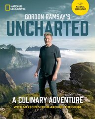 Gordon Ramsay's Uncharted: A Culinary Adventure With 60 Recipes From Around the Globe kaina ir informacija | Receptų knygos | pigu.lt