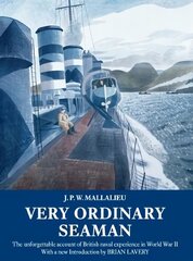 Very Ordinary Seaman: The unforgettable account of British naval experience in World War II kaina ir informacija | Istorinės knygos | pigu.lt