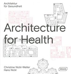 Architecture for Health цена и информация | Книги об архитектуре | pigu.lt