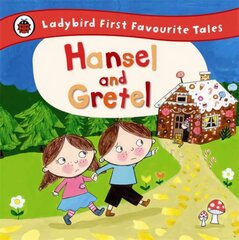 Hansel and Gretel: Ladybird First Favourite Tales цена и информация | Книги для самых маленьких | pigu.lt