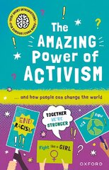 Very Short Introductions for Curious Young Minds: The Amazing Power of Activism 1 kaina ir informacija | Knygos paaugliams ir jaunimui | pigu.lt