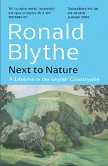 Next to Nature: A Lifetime in the English Countryside цена и информация | Книги о питании и здоровом образе жизни | pigu.lt