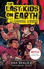 Last Kids on Earth and the Forbidden Fortress kaina ir informacija | Knygos paaugliams ir jaunimui | pigu.lt