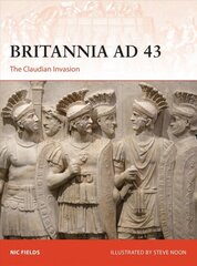 Britannia AD 43: The Claudian Invasion kaina ir informacija | Istorinės knygos | pigu.lt