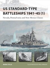 US Standard-type Battleships 1941-45 (1): Nevada, Pennsylvania and New Mexico Classes цена и информация | Книги по социальным наукам | pigu.lt