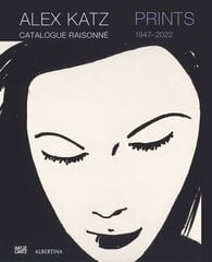 Alex Katz Catalogue Raisonne: Prints 1947-2022: Prints: Catalogue Raisonne, 1947-2022 kaina ir informacija | Knygos apie meną | pigu.lt