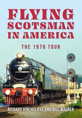 Flying Scotsman in America: The 1970 Tour kaina ir informacija | Kelionių vadovai, aprašymai | pigu.lt