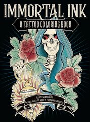 Immortal Ink: A Tattoo Coloring Book kaina ir informacija | Knygos apie sveiką gyvenseną ir mitybą | pigu.lt