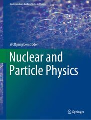 Nuclear and Particle Physics 1st ed. 2022 kaina ir informacija | Ekonomikos knygos | pigu.lt