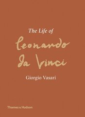 Life of Leonardo da Vinci: A New Translation kaina ir informacija | Biografijos, autobiografijos, memuarai | pigu.lt