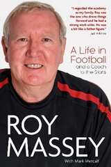 Roy Massey: A Life in Football and a Coach to the Stars цена и информация | Биографии, автобиогафии, мемуары | pigu.lt