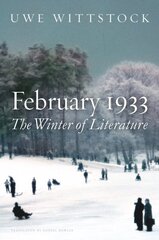 February 1933: The Winter of Literature kaina ir informacija | Istorinės knygos | pigu.lt