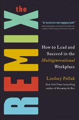 Remix: How to Lead and Succeed in the Multigenerational Workplace цена и информация | Книги по экономике | pigu.lt