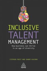 Inclusive Talent Management: How Business can Thrive in an Age of Diversity kaina ir informacija | Ekonomikos knygos | pigu.lt