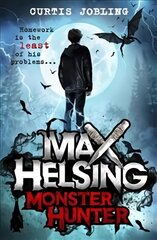 Max Helsing, Monster Hunter: Book 1, Book 1 kaina ir informacija | Knygos paaugliams ir jaunimui | pigu.lt