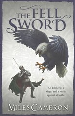 Fell Sword: The historical fantasy with battle scenes full of authenticity, Book 2 цена и информация | Фантастика, фэнтези | pigu.lt