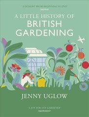 Little History of British Gardening kaina ir informacija | Knygos apie sodininkystę | pigu.lt