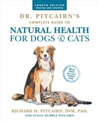 Dr. Pitcairn's Complete Guide to Natural Health for Dogs & Cats (4th Edition) 4th edition kaina ir informacija | Knygos apie sveiką gyvenseną ir mitybą | pigu.lt