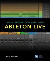 Audio Production Basics with Ableton Live kaina ir informacija | Knygos apie meną | pigu.lt