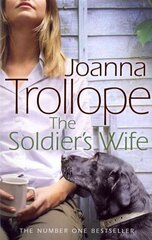 Soldier's Wife: the captivating and heart-wrenching story of a marriage put to the test from one of Britain's best loved authors, Joanna Trollope kaina ir informacija | Fantastinės, mistinės knygos | pigu.lt