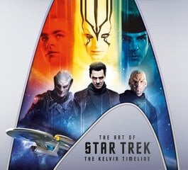 Art of Star Trek: The Kelvin Timeline цена и информация | Книги об искусстве | pigu.lt
