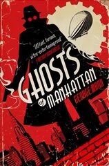 Ghosts of Manhattan (A Ghost Novel) цена и информация | Фантастика, фэнтези | pigu.lt