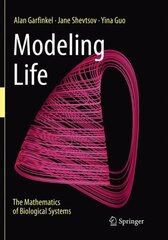 Modeling Life: The Mathematics of Biological Systems Softcover reprint of the original 1st ed. 2017 цена и информация | Книги по экономике | pigu.lt
