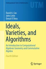 Ideals, Varieties, and Algorithms: An Introduction to Computational Algebraic Geometry and Commutative Algebra 2015 4th ed. 2015 kaina ir informacija | Ekonomikos knygos | pigu.lt