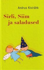 Sirli, Siim ja saladused цена и информация | Книги для самых маленьких | pigu.lt