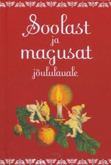 SOOLAST JA MAGUSAT JÕULULAUALE цена и информация | Книги рецептов | pigu.lt