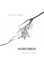 Hilised sirelid: Nachlaß 1975–2020 kaina ir informacija | Klasika | pigu.lt