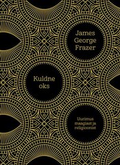 Kuldne oks. Uurimus maagiast ja religioonist цена и информация | Книги по социальным наукам | pigu.lt