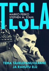 Tesla: Tema tähelepanuväärne ja rahutu elu kaina ir informacija | Biografijos, autobiografijos, memuarai | pigu.lt