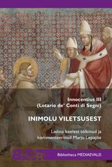 Inimolu viletsusest. Innocentius III (Lotario De’ Conti Di Segni) цена и информация | Духовная литература | pigu.lt