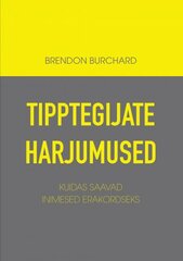 Tipptegijate harjumused: kuidas saavad inimesed erakordseks цена и информация | Самоучители | pigu.lt