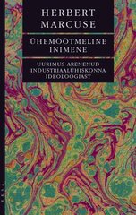 Ühemõõtmeline inimene. Uurimus arenenud industriaalühiskonna ideoloogiast Herbert Marcuse цена и информация | Книги по социальным наукам | pigu.lt