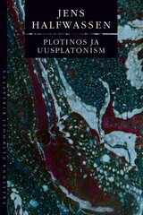 Plotinos ja uusplatonism цена и информация | Книги по социальным наукам | pigu.lt