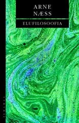 Elufilosoofia: Mõtisklus tunnetest ja mõistusest цена и информация | Книги по социальным наукам | pigu.lt