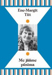 Me jääme püsima kaina ir informacija | Socialinių mokslų knygos | pigu.lt