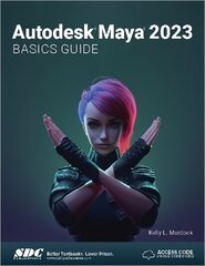 Autodesk Maya 2023 Basics Guide kaina ir informacija | Ekonomikos knygos | pigu.lt