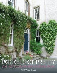 Pockets of Pretty: An Instagrammer's Edinburgh kaina ir informacija | Fotografijos knygos | pigu.lt