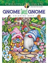 Creative Haven Gnome Sweet Gnome Coloring Book kaina ir informacija | Knygos mažiesiems | pigu.lt