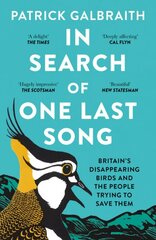 In Search of One Last Song: Britain'S Disappearing Birds and the People Trying to Save Them kaina ir informacija | Knygos apie sveiką gyvenseną ir mitybą | pigu.lt