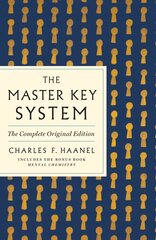 Master Key System: The Complete Original Edition: Also Includes the Bonus Book Mental Chemistry (GPS Guides to Life) kaina ir informacija | Saviugdos knygos | pigu.lt