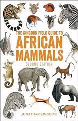 Kingdon Field Guide to African Mammals: Second Edition 2nd edition kaina ir informacija | Knygos apie sveiką gyvenseną ir mitybą | pigu.lt