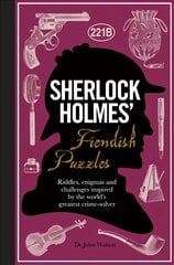 Sherlock Holmes' Fiendish Puzzles: Riddles, enigmas and challenges kaina ir informacija | Knygos apie sveiką gyvenseną ir mitybą | pigu.lt