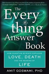 Everything Answer Book: How Quantum Science Explains Love, Death, and the Meaning of Life kaina ir informacija | Ekonomikos knygos | pigu.lt